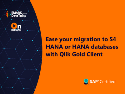 1 3 - LIVE webinar: Ease your migration to S4 HANA or HANA databases with Qlik Gold Client