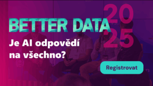 Better Data 2025 Praha<br />Je AI odpovědí na všechno?