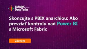 ON-DEMAND WEBINÁR - Skoncujte s PBIX anarchiou: Ako prevziať kontrolu nad Power BI s Microsoft Fabric