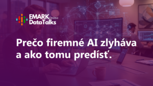 ON-DEMAND WEBINÁR: Vaše firemné AI nemá problém s inteligenciou. Má problém s vašimi dátami